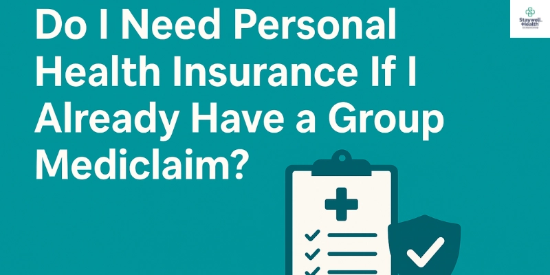 Do I Need Personal Health Insurance If I Already H